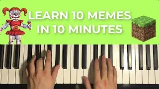 Learn 10 Meme Songs on Piano in 10 Minutes (Part 9)