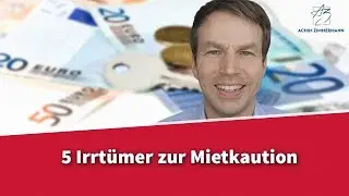 5 Irrt&uuml;mer zur Mietkaution | Rechtsanwalt Dr. Achim Zimmermann