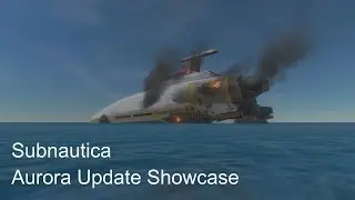 Subnautica - Aurora Update Showcase