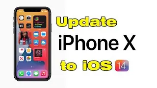 How to Get iOS 14 on iPhone X Update iOS on iPhone X