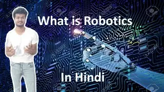 What is Robotics?