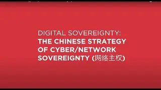 &ldquo;The Chinese Strategy of Cyber/Network Sovereignty
