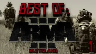 ☠ Best of: Arma 3 Beta, Wasteland #1 (Compilation)