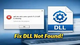How To Fix api-ms-win-core-synch-l1-2-0.dll Missing