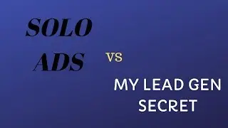 solo ads vs my lead gen secret I My lead gen secret review