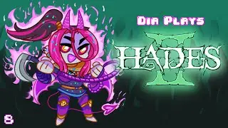 ✰ WE KNOW HOW TO DEAL WITH GRANDPA! ✰ Dia Plays HADES 2 PT. 8 ✰