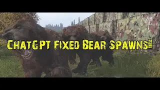 ChatGPT + DayZ: Simplifying Bear Spawn Territories