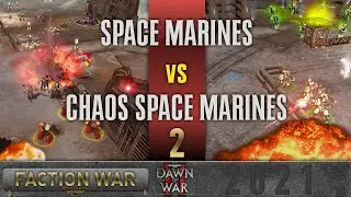 Warhammer 40,000: Dawn of War 2 - Faction Wars 2021 | Space Marines vs Chaos Space Marines #2
