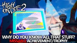 High on Life 2 - Why do you know all that stuff? Missable Achievement/Trophy Guide