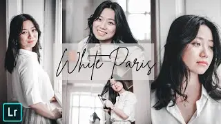 White Paris Preset | Adobe Lightroom Mobile |