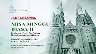 MISA HARI MINGGU BIASA II -  MINGGU 18 JANUARI 2026, PK 08.30 WIB