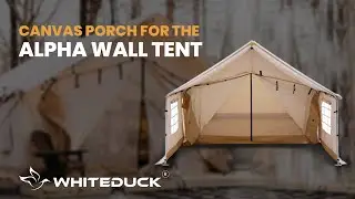 CANVAS PORCH | Alpha Wall Tent | Elevate Your Campsite