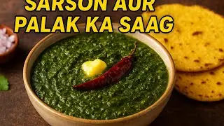 Sarson Aur Palak Ka Saag | Dhaba Style Winter Special Recipe 🤤