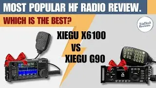 Xiegu X6100 VS Xiegu G90 Most Popular HF Radio Review | Which is the Best One For You!