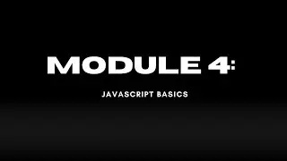 Module 4 - JavaScript Basics