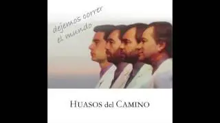 Huasos del Caminoviejo-Dejemos correr el mundo