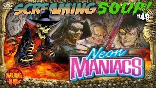 Neon Maniacs - Review by Screaming Soup! (Season 5 Ep. 48)