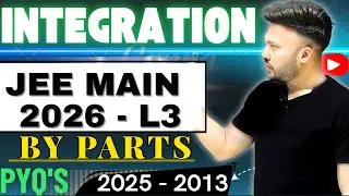 JEE MAIN  2026 ( L 3 ) Integration By Parts  JEE MAIN PYQ 2025 -2013 #jee2026 #jee #jeeadvanced 