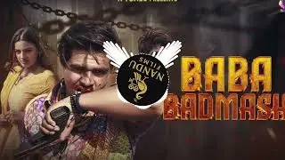 BABA BADMASH REMIX SONG |MASSOM SHARMA OFFICIAL | HARYANBVI SONG | REMIX DJ SONGS |