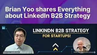 [Full Webinar] LinkedIn B2B Strategy by Brian Yoo with Erdinc (Founder Institute) | 링크드인 B2B 해외진출 전략