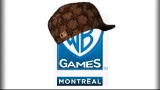 Gaming Woes - Episode 3 - Scumbag Warner Bros. Montreal