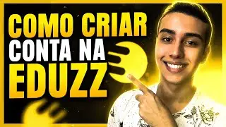Como Criar Conta na Eduzz -  PASSO A PASSO 2025
