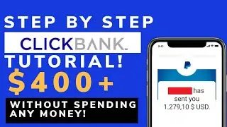 Clickbank For Beginners: How To Make Money On Clickbank for FREE (Step By Step $400+)