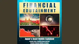 Japan's Asset Bubble Explained: Lessons from a Financial Boom and Bust, Pt. 8