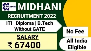 MIDHANI Recruitment 2022| CTC ₹ 67400|Mishra Dhatu Nigam Limited Recruitment 2022| MIDHANI Jobs 2022