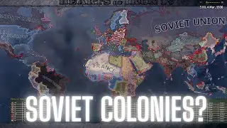 WHAT IF USSR HAD COLONIES IN WW2 / HOI4 TIMELAPSE