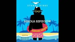Szkoła szpieg&oacute;w. Kierunek: Meksyk - Stuart Gibbs