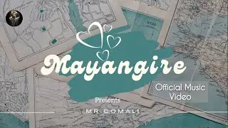 Mayangire | Official Album Song | Mr.Comali | JJ studio