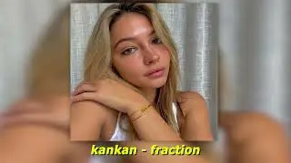 kankan - fraction (sped up)