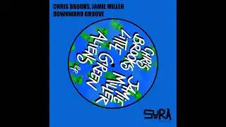 Chris Brooks, Jamie Miller - Downward Groove (Original Mix)