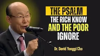 This Psalm Breaks the Curse of Poverty in 24 Hours | Dr David Yonggi Cho
