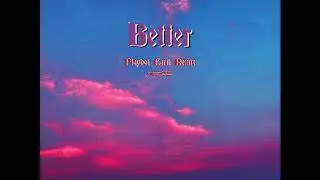 Better (Playboi Carti - &ldquo;wlr&rdquo; remix)