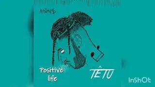 MONS - Positive life (T&ecirc;tu audio_officiel)