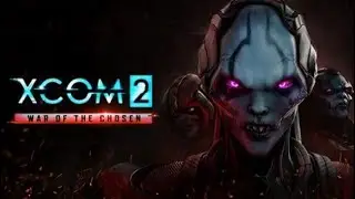 XCOM 2: War of the Chosen | Legend & Ironman | Part 8: Need a new strategy