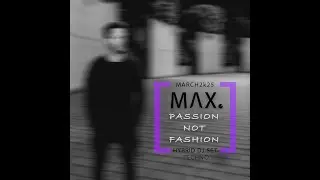 Passion Not Fashion mix  -  MAX - MODEL1 -TECHNO