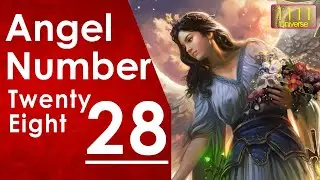 Angel Number 28 | Meaning Of Angel Number 28 | Universe Message | Angel Guidance | 1111 Universe