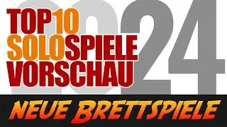 Top 10 Solo-Brettspiele 2024 - Vorschau