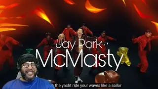 박재범 (Jay Park) - ‘McNasty’ Official Music Video Reaction
