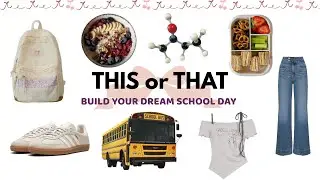Build Your Dream School Day | This or That Edition📚