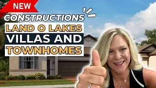 New Construction in Land o Lakes Villas and Townhomes - Moving to Land O Lakes