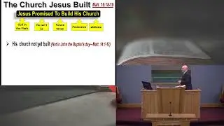 Matthew 16:18 Did Jesus Build His Church?