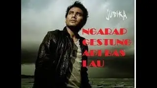 JUDIKA - NGARAP GESTUNG API BAS LAU