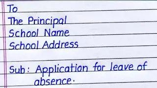 Application for Leave of Absence in English || Application Writing in English
