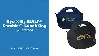 Promo Product Review: Byo &reg; By BUILT&reg; Rambler&trade; Lunch Bag| AnyPromo 703371