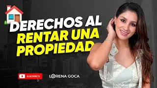 Derechos al rentar una propiedad 🏘