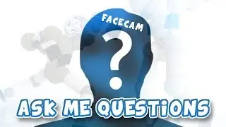 Ask Me Questions | Q&A Facecam